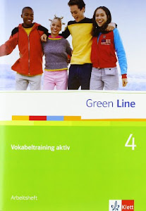 Green Line 4: Vokabeltraining aktiv 4, Arbeitsheft Klasse 8 (Green Line. Bundesausgabe ab 2006)