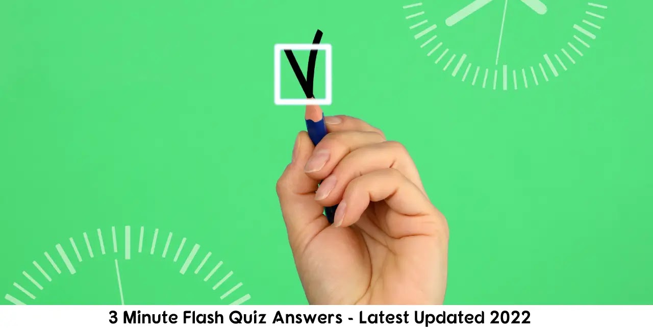 3 Minute Flash Quiz Answers