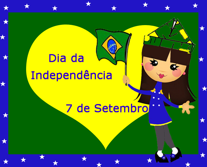Meus sonhos de vida!!!: Dia da independência!