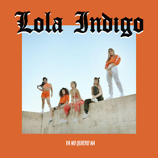 MP3 download Lola Indigo - Ya No Quiero Ná - Single iTunes plus aac m4a mp3