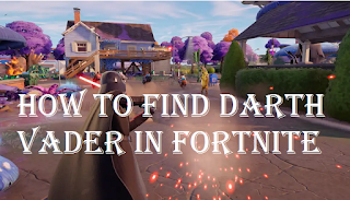 Where to find Darth Vader fortnite and how to defeat him