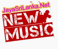New Sinhala Music Videos Download | Web.JayaSriLanka.Net