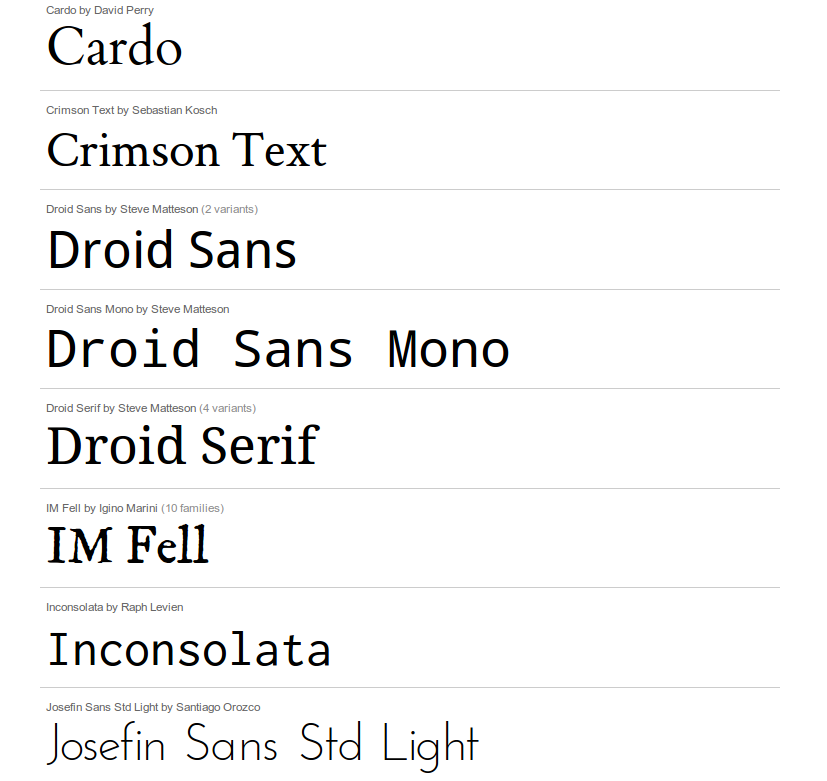 All fonts available for use with the API are listed in Google's Font 