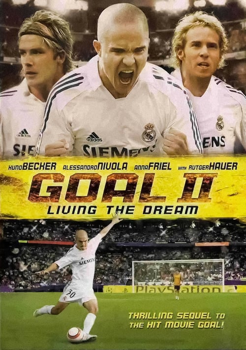 Download Goal! II: Living the Dream 2007 Full Movie With English Subtitles