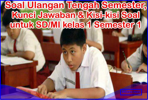 Soal UTS Kelas 1 Semester 1 Kurikulum 2013