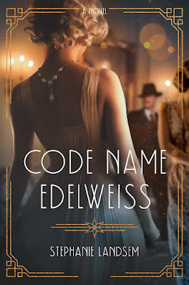 book cover of historical fiction novel Code Name Edelweiss by Stephanie Landsem