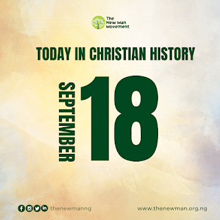 September 18: Today in Christian History