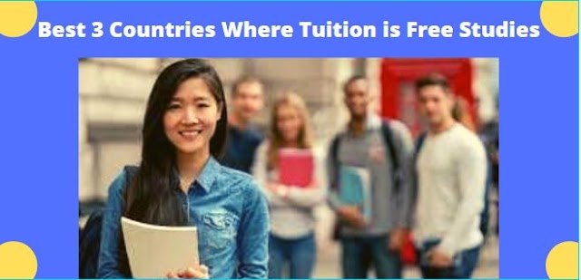  Best 3 Countries Where Tuition is Free Studies in 2021 