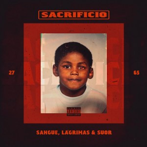 Plutonio - Sacrifício, Sangue, Lágrimas, Suor [Álbum] (2019)