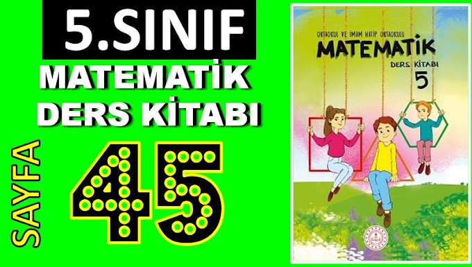 #5.SINIF #MATEMATİK #ÇÖZÜMLERİ #SAYFA 45 @yunushocaa