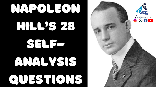 Napoleon Hill’s 28 Self-Analysis Questions