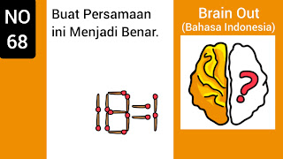 Kunci Jawaban Brain Out Level 68: Buat Persamaan ini Menjadi Benar.