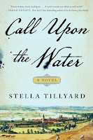 review of Call Upon the Water by Stella Tillyard