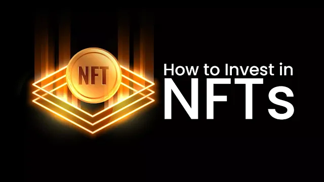 How to Invest in NFTs for Beginner