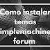 Como instalar Theme en simple machines forum