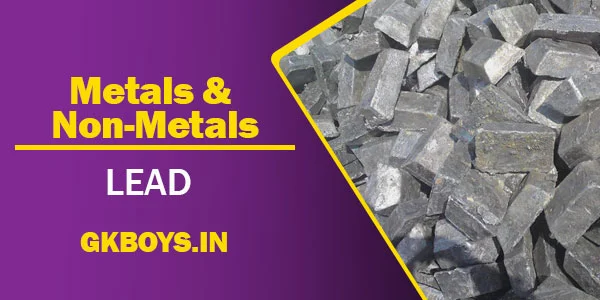 Metals & Non Metals | Lead | GK Boys