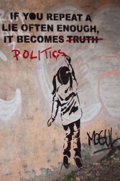 Mogul graffiti: If you repeat a lie often enough, it becomes (truth)/POLITICS