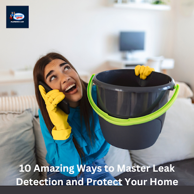 10 Amazing Ways to Master Leak Detection and Protect Your Home