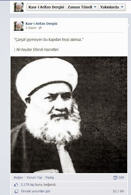 "Çarşaf giymeyen bu kapıdan feyiz alamaz."  Ali Haydar Efendi