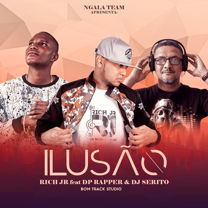 Rich Jr - Ilusão (feat. DP Rapper & DJ Serito) [Prod. Bom Track]