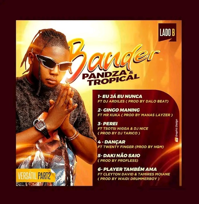 Bander - Pandza & Tropical | Lado B ( Álbum Versátil Parte 2) [DOWNLOAD ÁLBUM]