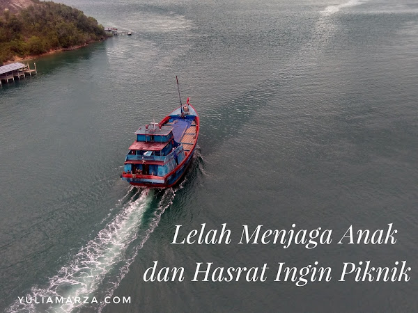  Lelah Menjaga Anak dan Hasrat Ingin Piknik