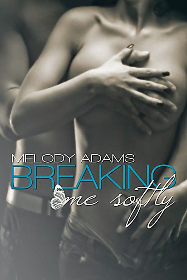 http://www.amazon.de/Breaking-me-softly-Melody-Adams-ebook/dp/B00HWMX2LS/ref=pd_rhf_gw_p_img_5