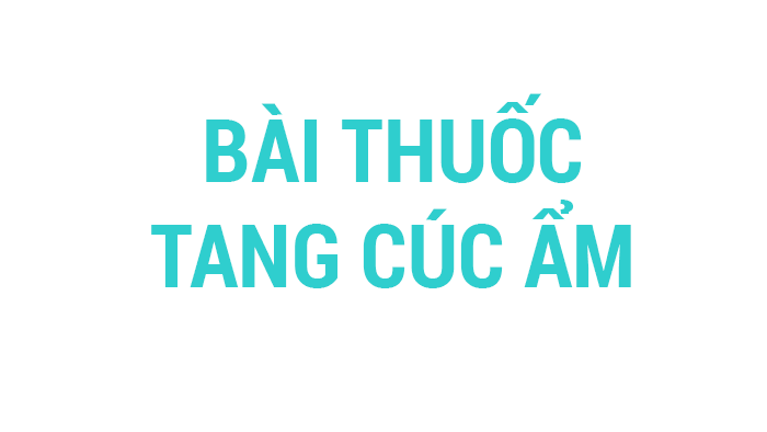 BÀI THUỐC TANG CÚC ẨM