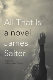 http://www.amazon.com/All-That-Is-James-Salter/dp/1400043131/ref=sr_1_1?ie=UTF8&qid=1387670941&sr=8-1&keywords=all+that+is