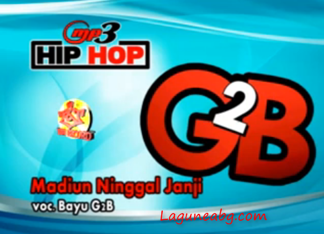 Lagu G2B Album Hip-Hop Dangdut Stasiun Tugu Lengkap 