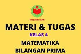 Materi dan Tugas Kelas 4 Matematika Bilangan Prima [ Kamis  23 September 2020 ]