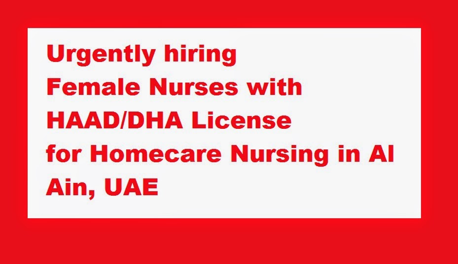 hiring Female Nurses with HAAD/DHA License for Homecare Nursing ...