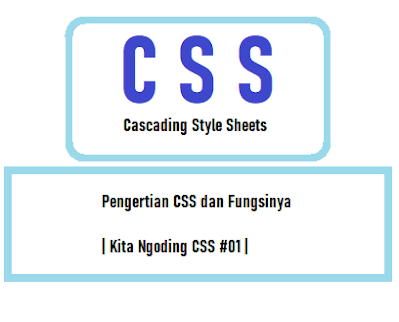 Pengertian CSS dan Fungsinya | Kita Ngoding CSS #01 |