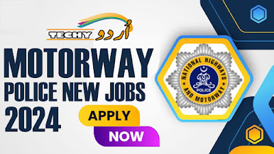 Motorway Police Latest Jobs 2024 Apply Online - Techyurdu