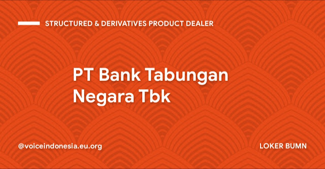 Lowongan BUMN PT Bank Tabungan Negara Tbk Mei 2022