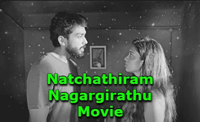 Natchathiram Nagargirathu 2022 Tamil Movie 720p Leaked for Download