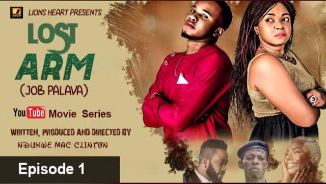 Nollywood Director, Ndukwe Mac-Clinton Releases Episode One Of ‘LOST ARM’ Web Series