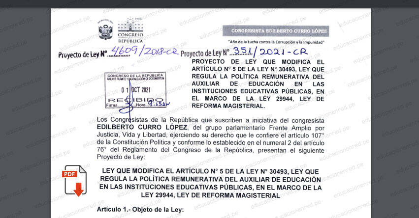 PROYECTO DE LEY N° 00351/2021-CR.- Ley que modifica el artículo 5 de la Ley 30493, Ley que regula la política remunerativa del Auxiliar de Educación en las instituciones educativas públicas, en el marco de la Ley 29944, LRM (.PDF) www.congreso.gob.pe