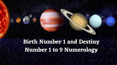 Birth Number 1 and Destiny Number 1 to 9