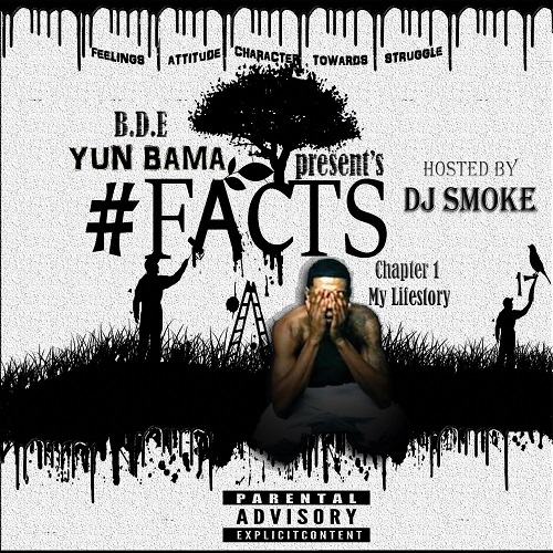 Yun Bama - #Facts17 Mixtape Hosted by Dj Smoke | @YunBamabde @DjSmokeMixtapes