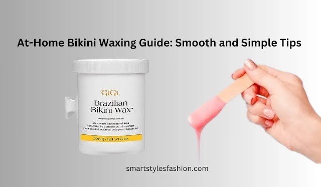 At-Home Bikini Waxing Guide: Smooth and Simple Tips 