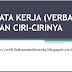 KATA KERJA (VERBA) DAN CIRI-CIRINYA