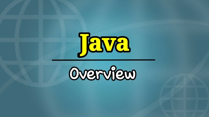 Chapter 06 : An Overview of Java