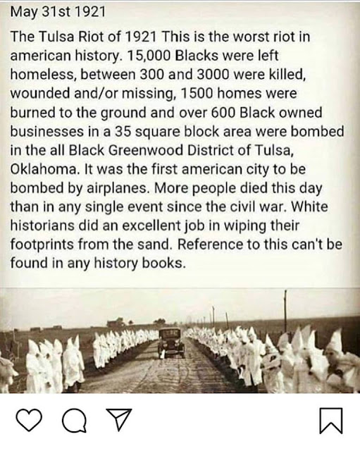 https://en.wikipedia.org/wiki/Tulsa_race_riot?fbclid=IwAR3HNFVRilReJMI0ZlTgzqmX1-vN5EHKyLOxDUdePmR-E9o5K17zFqpAvUo