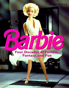 Barbie: Four Decades of Fashion, Fantasy, and Fun