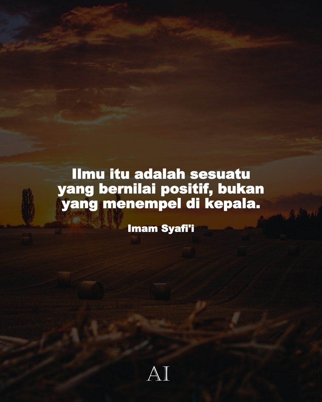 Wallpaper Kata Bijak Imam Syafi'i  (Ilmu itu adalah sesuatu yang bernilai positif, bukan yang menempel di kepala.)