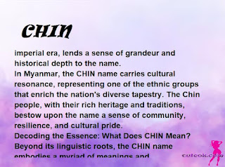 ▷ meaning of the name CHIN (✔)