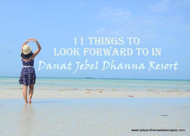 11 things to look forward to in Danat Jebel Dhanna