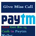 Paytm Loot - Give Missed Call & Get Rs. 15 Paytm Cash [Latest]