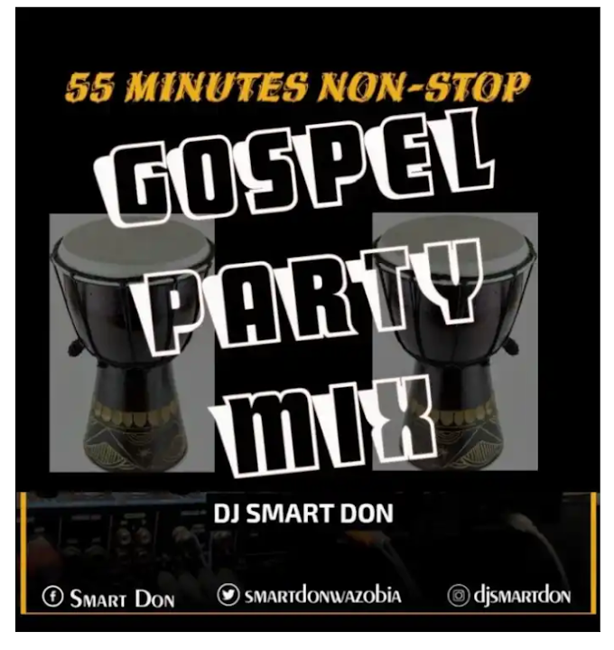 Download DJ Smart Don Gospel Party Mix (Download Music) 